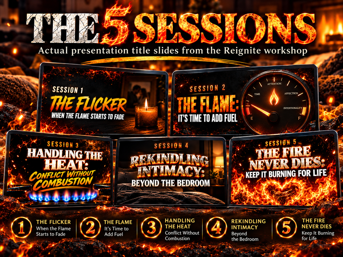Reignite five-session marriage workshop featuring The Flicker, The Flame, Handling the Heat, Rekindling Intimacy and The Fire Never Dies.